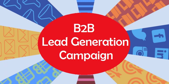 What is a B2B Lead Generation Campaign?